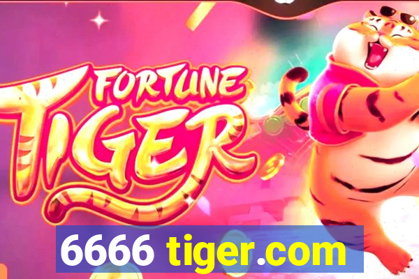 6666 tiger.com